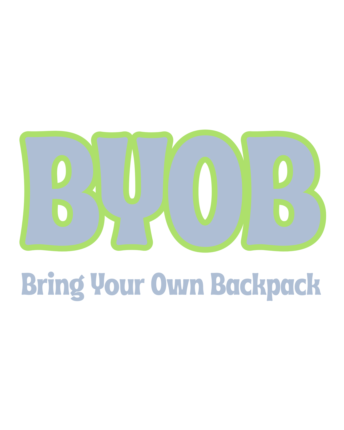 Bring Your Own Backpack
